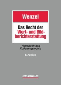 cover of the book Das Recht der Wort- und Bildberichterstattung: Handbuch des Äußerungsrechts