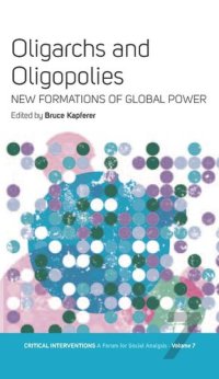 cover of the book Oligarchs and Oligopolies: New Formations of Global Power