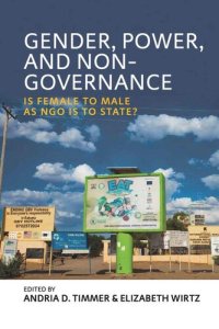 cover of the book Gender, Power, and Non-Governance: Is Female to Male as NGO Is to State?