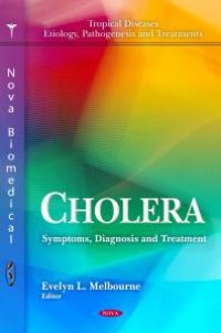 cover of the book Cholera: Symptoms, Diagnosis and Treatment: Symptoms, Diagnosis and Treatment