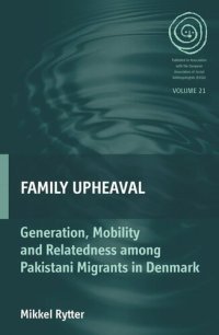 cover of the book Family Upheaval: Generation, Mobility and Relatedness among Pakistani Migrants in Denmark