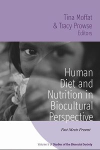 cover of the book Human Diet and Nutrition in Biocultural Perspective: Past Meets Present