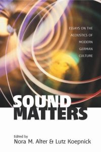 cover of the book Sound Matters: Essays on the Acoustics of German Culture