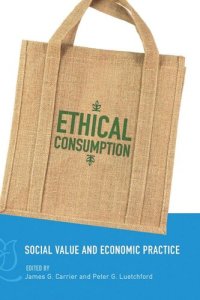 cover of the book Ethical Consumption: Social Value and Economic Practice