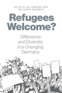 cover of the book Refugees Welcome?: Difference and Diversity in a Changing Germany