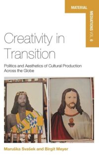 cover of the book Creativity in Transition: Politics and Aesthetics of Cultural Production Across the Globe