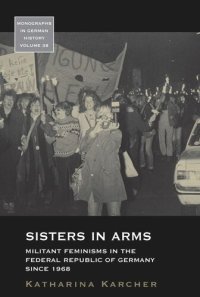 cover of the book Sisters in Arms: Militant Feminisms in the Federal Republic of Germany since 1968