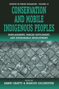 cover of the book Conservation and Mobile Indigenous Peoples: Displacement, Forced Settlement and Sustainable Development