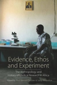 cover of the book Evidence, Ethos and Experiment: The Anthropology and History of Medical Research in Africa