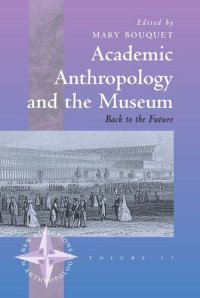 cover of the book Academic Anthropology and the Museum: Back to the Future