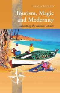 cover of the book Tourism, Magic and Modernity: Cultivating the Human Garden