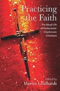 cover of the book Practicing the Faith: The Ritual Life of Pentecostal-Charismatic Christians