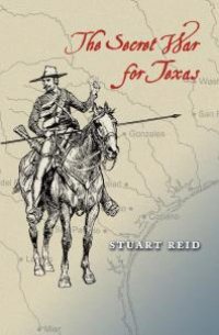 cover of the book Secret War for Texas