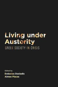 cover of the book Living Under Austerity: Greek Society in Crisis