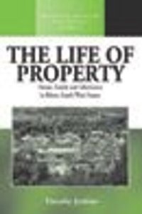 cover of the book The Life of Property: House, Family and Inheritance in Béarn, South-West France