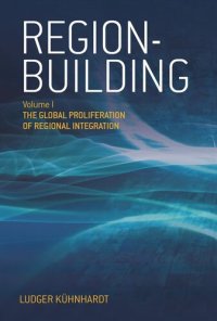 cover of the book Region-building: Vol. I: The Global Proliferation of Regional Integration