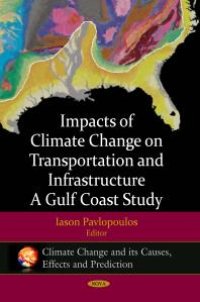 cover of the book Impacts of Climate Change on Transportation and Infrastructure - A Gulf Coast Study