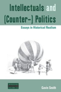 cover of the book Intellectuals and (Counter-) Politics: Essays in Historical Realism