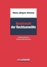 cover of the book Berufsrecht der Rechtsanwälte: Systematische Gesamtdarstellung