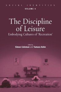 cover of the book The Discipline of Leisure: Embodying Cultures of 'Recreation'