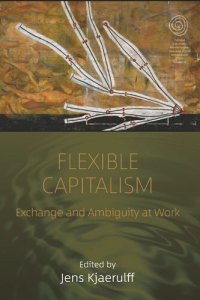 cover of the book Flexible Capitalism: Exchange and Ambiguity at Work