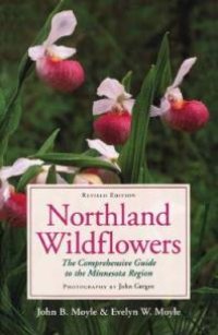 cover of the book Northland Wildflowers: The Comprehensive Guide to the Minnesota Region