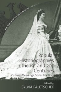 cover of the book Popular Historiographies in the 19th and 20th Centuries: Cultural Meanings, Social Practices