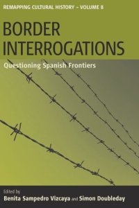 cover of the book Border Interrogations: Questioning Spanish Frontiers