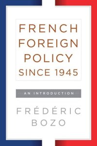 cover of the book French Foreign Policy since 1945: An Introduction