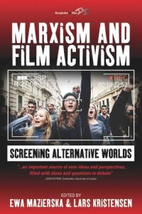 cover of the book Marxism and Film Activism: Screening Alternative Worlds