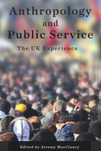 cover of the book Anthropology and Public Service: The UK Experience