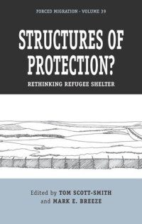 cover of the book Structures of Protection?: Rethinking Refugee Shelter