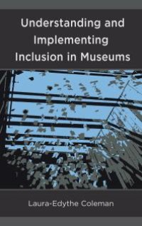 cover of the book Understanding and Implementing Inclusion in Museums