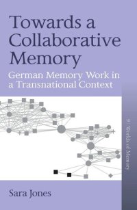 cover of the book Towards a Collaborative Memory: German Memory Work in a Transnational Context