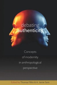 cover of the book Debating Authenticity: Concepts of Modernity in Anthropological Perspective