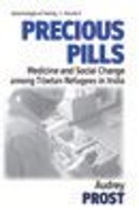 cover of the book Precious Pills: Medicine and Social Change among Tibetan Refugees in India