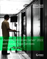 cover of the book Mastering Windows Server 2022 with Azure Cloud Services: IaaS, PaaS, and SaaS