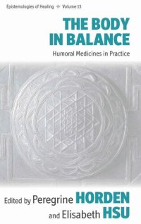 cover of the book The Body in Balance: Humoral Medicines in Practice