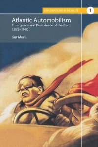 cover of the book Atlantic Automobilism: Emergence and Persistence of the Car, 1895-1940