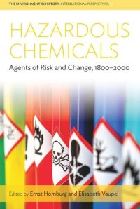 cover of the book Hazardous Chemicals: Agents of Risk and Change, 1800-2000