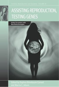 cover of the book Assisting Reproduction, Testing Genes: Global Encounters with the New Biotechnologies