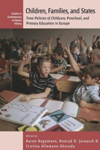 cover of the book Children, Families, and States: Time Policies of Childcare, Preschool, and Primary Education in Europe