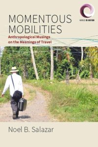 cover of the book Momentous Mobilities: Anthropological Musings on the Meanings of Travel