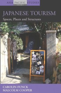 cover of the book Japanese Tourism: Spaces, Places and Structures