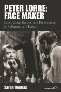 cover of the book Peter Lorre: Face Maker: Constructing Stardom and Performance in Hollywood and Europe