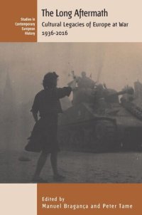 cover of the book The Long Aftermath: Cultural Legacies of Europe at War, 1936-2016