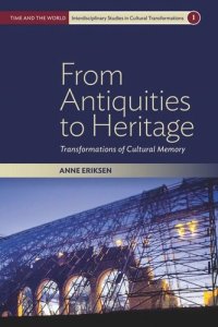 cover of the book From Antiquities to Heritage: Transformations of Cultural Memory