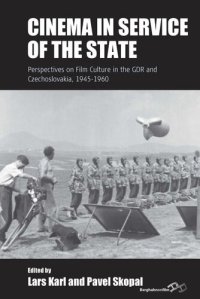 cover of the book Cinema in Service of the State: Perspectives on Film Culture in the GDR and Czechoslovakia, 1945-1960