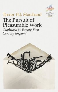 cover of the book The Pursuit of Pleasurable Work: Craftwork in Twenty-First Century England