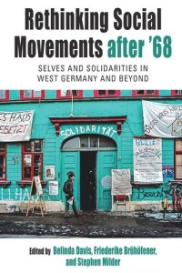 cover of the book Rethinking Social Movements after '68: Selves and Solidarities in West Germany and Beyond